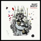 DUST MOTIF Rootball album cover