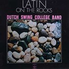 DUTCH SWING COLLEGE BAND Latin On The Rocks album cover