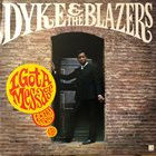 DYKE & THE BLAZERS I Got A Message : Hollywood 1968-1970 album cover