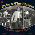 DYKE & THE BLAZERS We Got More Soul (The Ultimate Broadway Funk) album cover
