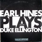 EARL HINES Earl Hines Plays Duke Ellington album cover