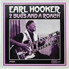 EARL HOOKER 2 Bugs And A Roach album cover