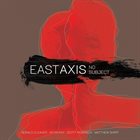 EAST AXIS (MATTHEW SHIPP / ALLEN LOWE / GERALD CLEAVER / KEVIN RAY) No Subject album cover