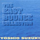 EAST BOUNCE The East Bounce Collection album cover