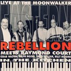 EASTERN REBELLION Eastern Rebellion Meets Raymond Court – In The Kitchen album cover