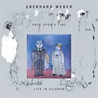 EBERHARD WEBER Once Upon a Time – Live in Avignon album cover
