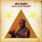 EBO TAYLOR Love And Death album cover