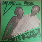 EBO TAYLOR My Love And Music album cover