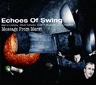 ECHOES OF SWING Message From Mars album cover