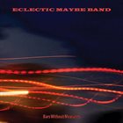 ECLECTIC MAYBE BAND Bars Without Measures album cover