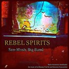 ECO-MUSIC BIG BAND Rebel Spirits album cover