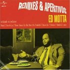 ED MOTTA Remixes & Aperitivos album cover