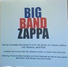 ED PALERMO Big Band Zappa: The Ed Palermo Big Band Plays The Music Of Frank Zappa - The Original Masters album cover