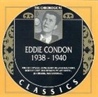 EDDIE CONDON The Chronological Classics: Eddie Condon 1938-1940 album cover