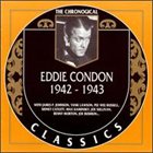EDDIE CONDON The Chronological Classics: Eddie Condon 1942-1943 album cover