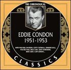 EDDIE CONDON The Chronological Classics: Eddie Condon 1951-1953 album cover