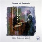 EDDIE HENDERSON Dreams of Gershwin album cover