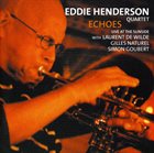 EDDIE HENDERSON Eddie Henderson Quartet : Echoes album cover