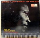 EDDIE HEYWOOD JR Swing Low-Sweet Heywood album cover