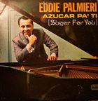 EDDIE PALMIERI Azúcar Pa' Ti album cover