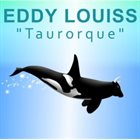 EDDY LOUISS Taurorque album cover