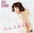 EDEN ATWOOD Cat on a Hot Tin Roof album cover