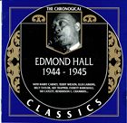 EDMOND HALL The Chronological Classics: Edmond Hall 1944-1945 album cover