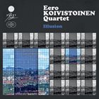 EERO KOIVISTOINEN Eero Koivistoinen Quartet ‎: Illusion album cover