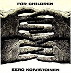 EERO KOIVISTOINEN For Children album cover