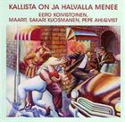 EERO KOIVISTOINEN Kallista on ja halvalla menee album cover