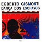 EGBERTO GISMONTI Dança dos Escravos album cover
