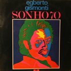 EGBERTO GISMONTI Sonho 70 album cover