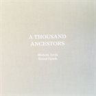 EIVIND OPSVIK Michelle Arcila / Eivind Opsvik : A Thousand Ancestors album cover