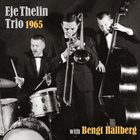 EJE THELIN Eje Thelin Trio  - 1965 with Bengt Hallberg album cover
