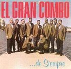 EL GRAN COMBO DE PUERTO RICO El Gran Combo ...de siempre album cover