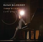 ELDAR DJANGIROV Three Stories album cover