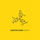 ELEKTRO GUZZI Live P.A. album cover