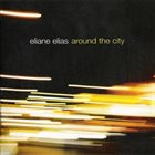 ELIANE ELIAS Around the City album cover