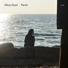 ELINA DUNI Partir album cover