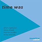 ELIOT ZIGMUND Time Was album cover