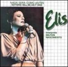 ELIS REGINA Nada Será Como Antes: Elis Interpreta Milton Nascimento album cover