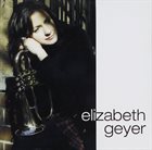 ELIZABETH GEYER Elizabeth Geyer album cover