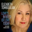 ELIZABETH TOMBOULIAN Love's in Need of Love Today album cover