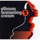 ELKANO BROWNING CREAM 2 album cover