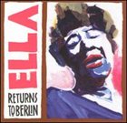 ELLA FITZGERALD Ella Returns to Berlin album cover