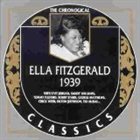 ELLA FITZGERALD The Chronological Classics: Ella Fitzgerald 1939 album cover