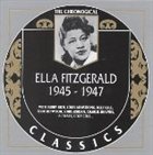 ELLA FITZGERALD The Chronological Classics: Ella Fitzgerald 1945-1947 album cover