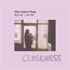 ELLEN ANDREA WANG Closeness album cover
