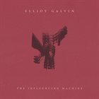 ELLIOT GALVIN — The Influencing Machine album cover
