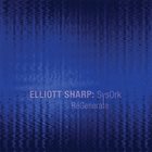 ELLIOTT SHARP SysOrk : ReGenerate album cover